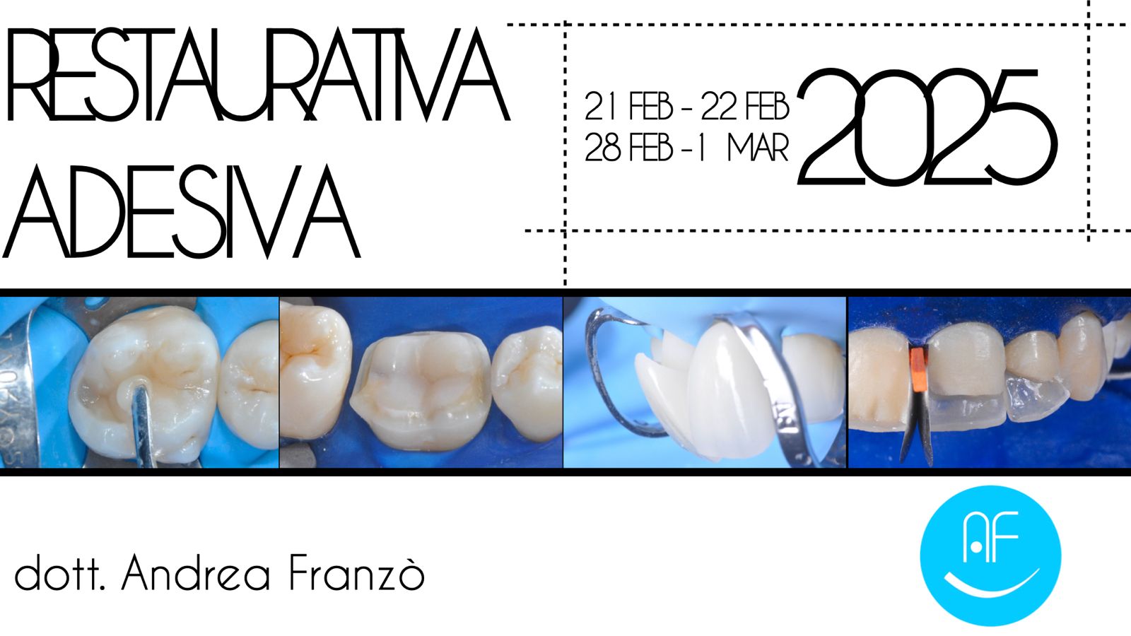 RESTAURATIVA ADESIVA – 21-22-28 FEBBRAIO – 1 MARZO 2025